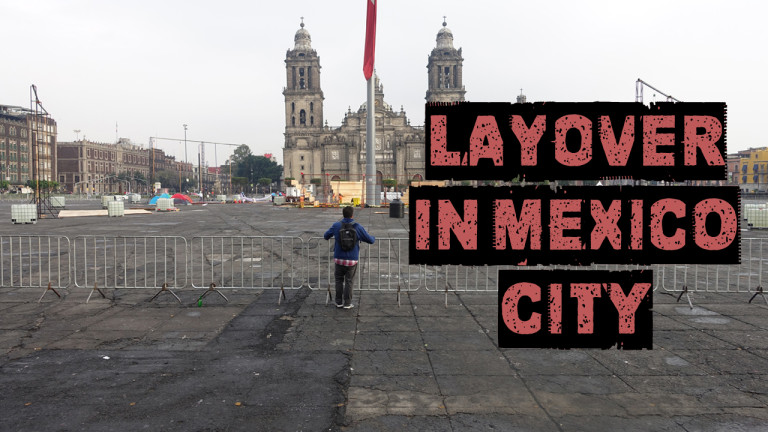 Read more about the article Layover In Mexico City